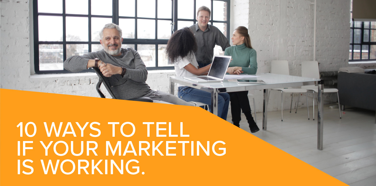 10 Ways to Tell if Your Marketing is Working