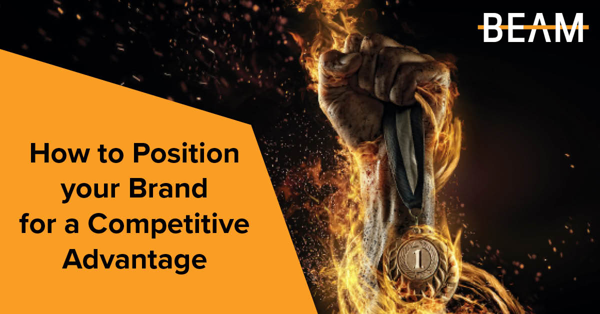 How to Position your Brand for a Competitive Advantage