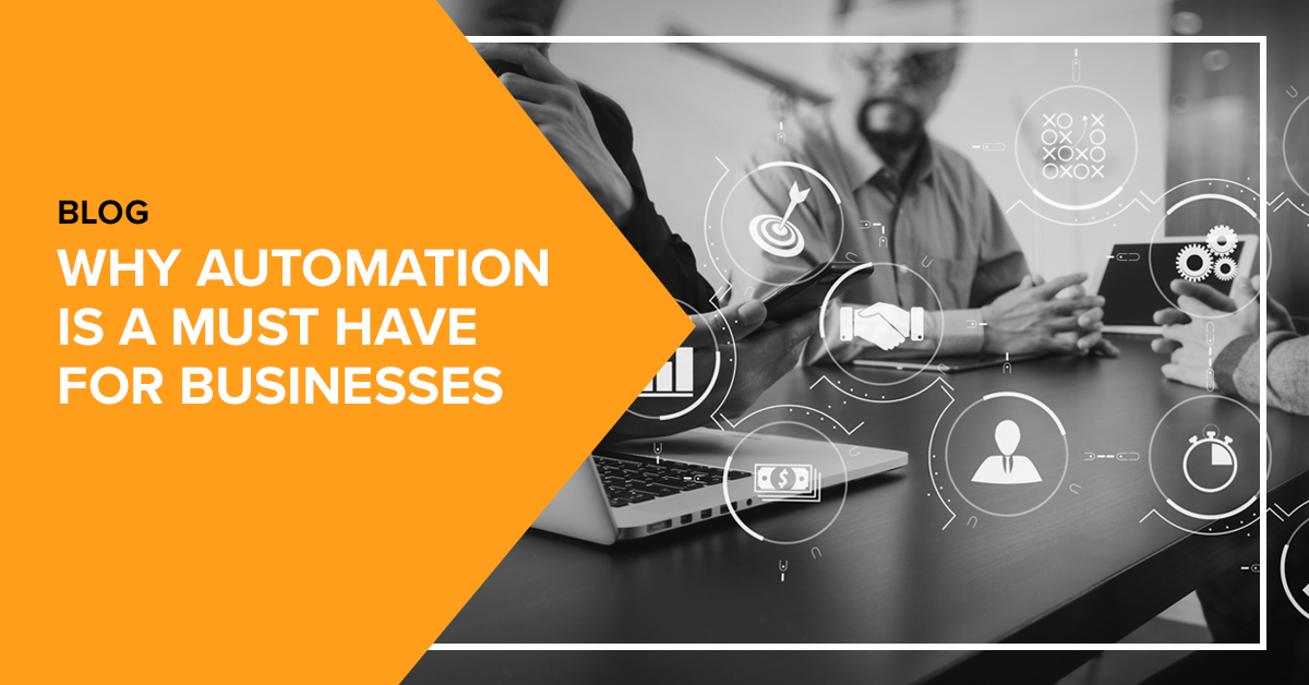 Why Automation is a must have for businesses of any size